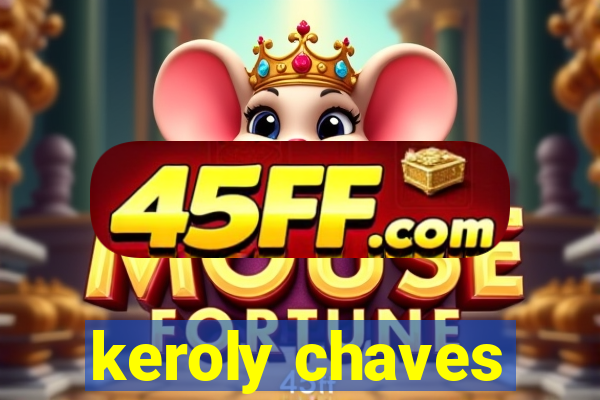 keroly chaves